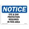 Signmission OSHA, Eye & Ear Protection Required In Area, 10in X 7in Rigid Plastic, 10" W, 7" H, Landscape OS-NS-P-710-L-12299 - alternate 1